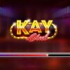 Kay Club – Cổng game với nhiều bất ngờ – Tải Kay Club iOS, APK, PC