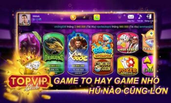 TopVip Club – Chơi là có quà thả ga – Tải TopVip Club iOS, APK, PC