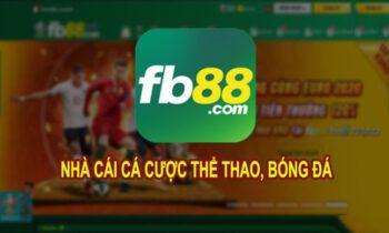 FB88 – Nhà cái cá cược bóng đá, thể thao uy tín nhất Châu Á