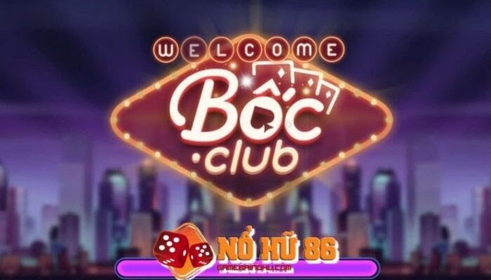 MỘT SỐ THÔNG TIN CHI TIẾT VỀ TOP 3 CỔNG GAME BOM TẤN B24, BOC CLUB, NOHU CLUB