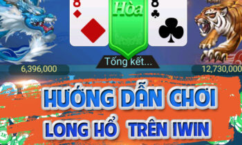 Cách chơi Long hổ chi tiết nhất bên trên IWIN