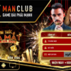 Đánh giá cổng game đổi thưởng Manclub