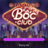 Boc Club – Link đăng nhập, hướng dẫn đăng ký, nạp và rút tiền nhà cái