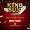 KingSun – Cổng game bài xích đổi thưởng thần tốc
